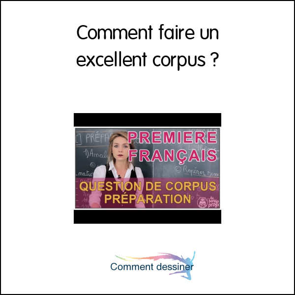 Comment faire un excellent corpus